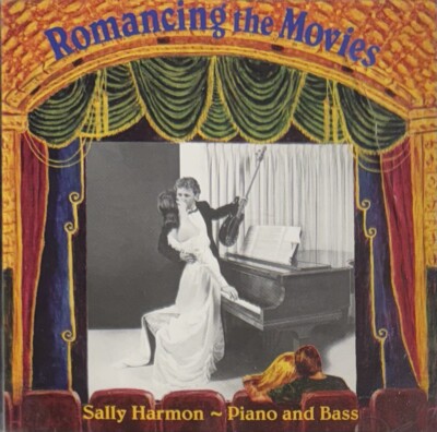 Romancing The Movies - Sally Harmon Piano And Bass (CD, 1993 Soulo Prod)