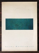 Kathy Muehlemann : Exhibit Jan 12 - Mar 9, 1988, Lannan Museum