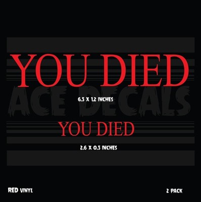 YOU DIED - 2 pack - Videogame - Anime - Funny - Vinyl decal sticker