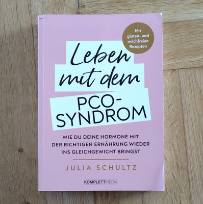 Leben mit dem PCO-Syndrom von Julia Schultz, Komplett-Media, 2020, Ratgeber