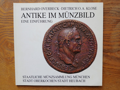 Antike im Münzbild v. B.Overbeck+ D.O. A. Klose Katalog u. Einführung 1986