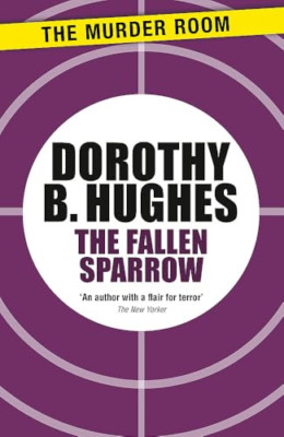 The Fallen Sparrow (Murder Room) - Paperback / softback NEW Hughes, Dorothy 14/0
