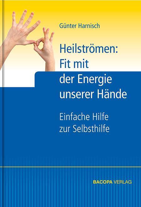 Thumbnail - Heilströmen: Fit Mit Der Energie Unserer Hände - Günter Harnisch -