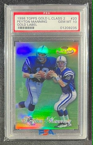 1998 Topps Peyton Manning 20 Gold Label Class 2 Rookie PSA 10 Gem Mint Pop 59