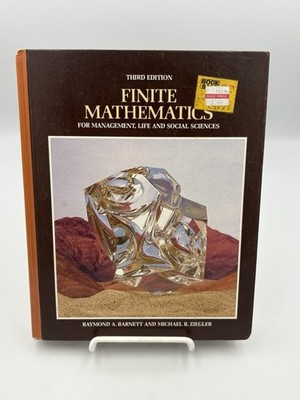 Finite Mathematics: For Management, Life By Barnett & Ziegler (1984) 3rd Ed. HC