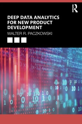 Walter R. Paczkowski | Deep Data Analytics for New Product Development | Buch