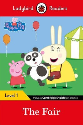Ladybird Readers Level 1 - Peppa Pig - The Fair (ELT Graded Reader) by Ladybird