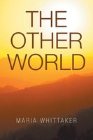 Maria Whittaker | The Other World | Taschenbuch | Englisch (2019) | Xlibris US