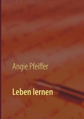 Leben lernen: Humorvoller Ruhrpott-Roman voller Familienchaos by Angie Pfeiffer 