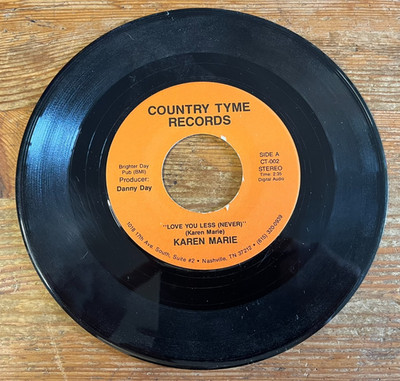 Karen Marie Love You Less (Never) 45 rpm Vinyl Record Country Tyme Records