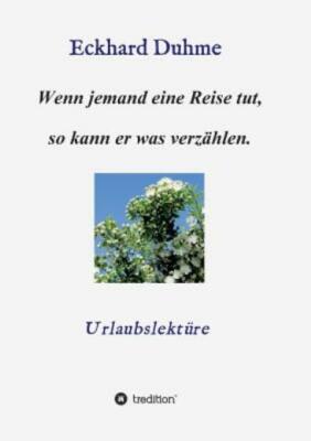 Wenn Jemand Eine Reise Tut, So Kann Er Was Verz?Hlen