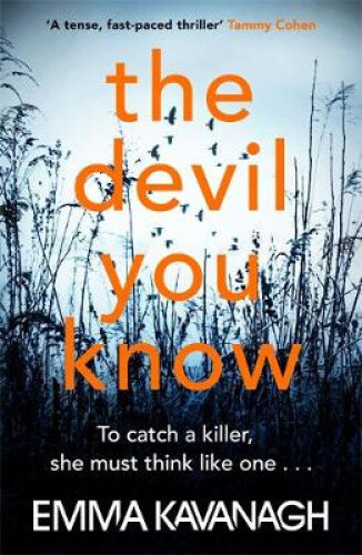 Thumbnail - The Devil You Know: To Catch A Killer, She Must Think Like One By Emma