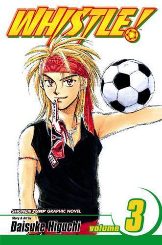 Daisuke Higuchi Whistle, Vol. 3 (taschenbuch) Whistle