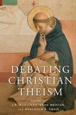 DEBATING CHRISTIAN THEISM 9780199755431 by MEISTER