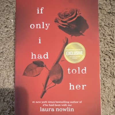 Laura Nowlin If Only I Had Told Her Paperback Barnes & Noble Exclusive