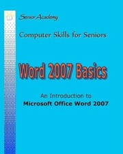 Word 2007 Basics: An Introduction To Microsoft Office Word 2007