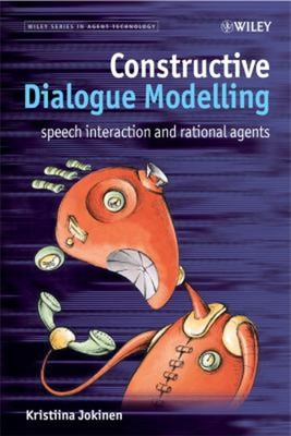 Constructive Dialogue Modelling : Speech Interaction and Rational