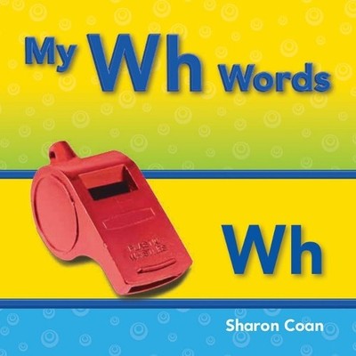 Sharon Coan My Wh Words (Paperback) Phonics
