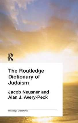 Routledge Dictionary of Judaism