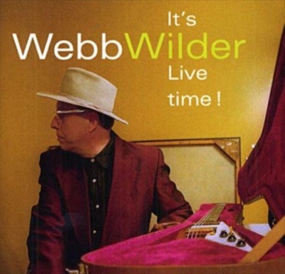 WEBB WILDER - IT'S LIVE TIME!  CD NEW 