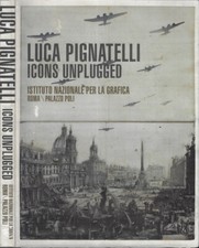 Icons unplugged. . Luca Pignatelli. 2012. IED.