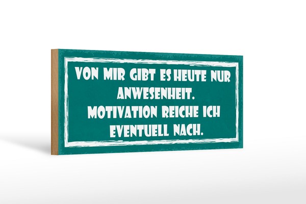 Holzschild Spruch 27X10 Cm Heute Nur Anwesenheit Motivation Schild Wooden Sign-image
