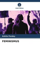 Ankita Pandey | Feminismus | Taschenbuch | Deutsch | Verlag Unser Wissen