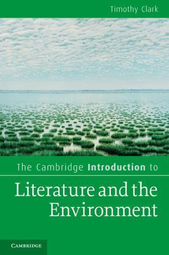 The Cambridge Introduction to Literature and the Environment Clark Paperback