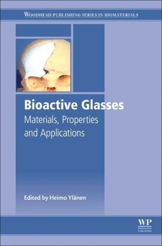 Bioactive Glasses Materials, Properties and Applications Ylänen Hardback 2e