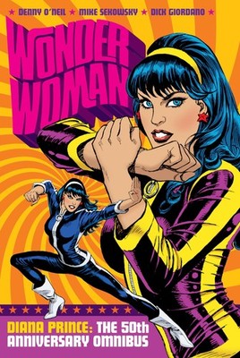 Wonder Woman: Diana Prince: Celebrating the '60s Omnibus [Hardcover] O'Neil,