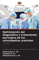 OptimizacióN Del DiagnóStico Y Tratamiento QuirúRgico De Las ValvulopatíAs Uretr