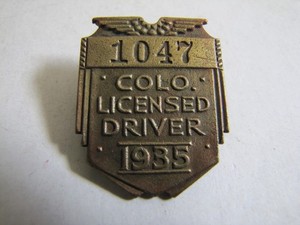 1935 Colorado Chauffeur Badge #1047 Licensed Vintage Antique Rat Hot Rod Restomo