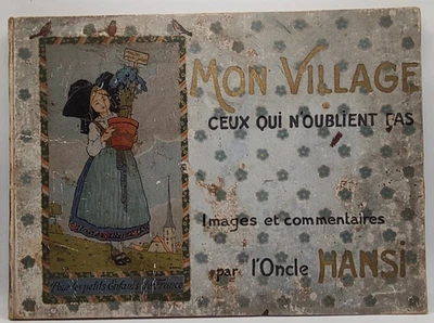 l'oncle Hansi Mon Village Ceux qui n'oublient pas Édition Floury EO 1913 complet - Photo 1/4