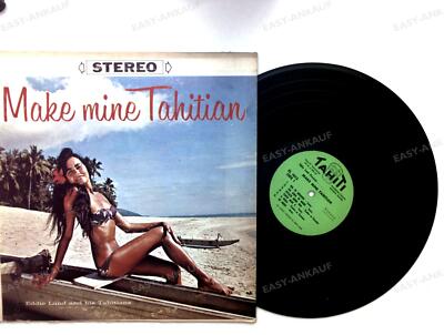Eddie Lund And His Tahitians - Make Mine Tahitian US LP ´