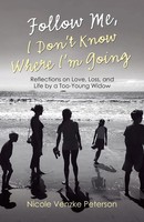 Nicole Venzke Peterson | Follow Me, I Don't Know Where I'm Going | Taschenbuch