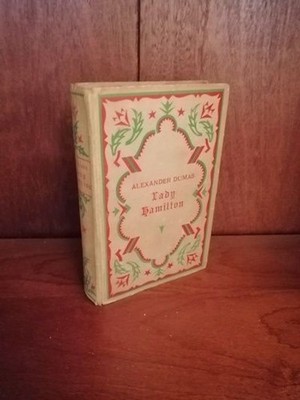 Lady Hamilton Memoiren einer Favoritin Dumas, Alexander: