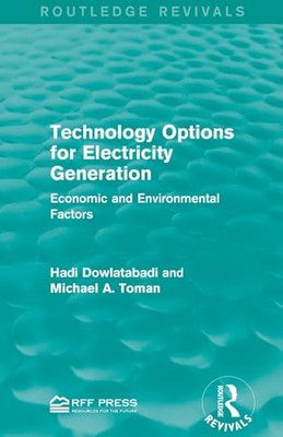 Technology Options for Electricity Generation: Economic -  NEW Michael A. Toma 2
