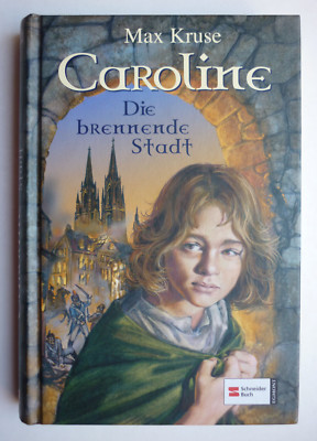 Caroline - Band 2 - Die brennende Stadt - Max Kruse - Gebunden Zustand sehr gut
