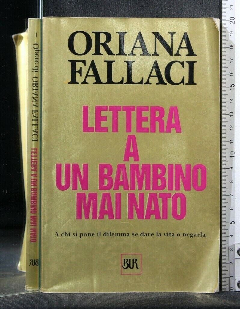 LETTERA A UN BAMBINO MAI NATO. Oriana Fallaci. Rizzoli.