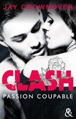 Clash T2: Schuldhafte Leidenschaft: After M... - Jay Crownover - V597124