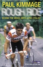 ROUGH RIDE: BEHIND THE WHEEL WITH A PRO CYCLIST (YELLOW By Paul Kimmage **Mint**