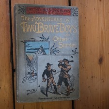 The Adventures of Two Brave Boys and Other Stories,"edited by G.A. Henty 1st Ed