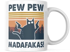 Funny Coffee Mug Pew Pew Madafakas! 11 oz Coffe Mug
