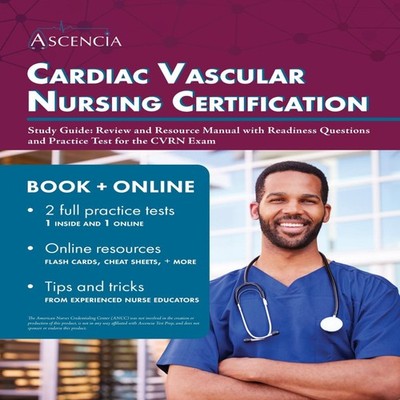 Cardiac Vascular Nursing Certification Study Guide Review and Res