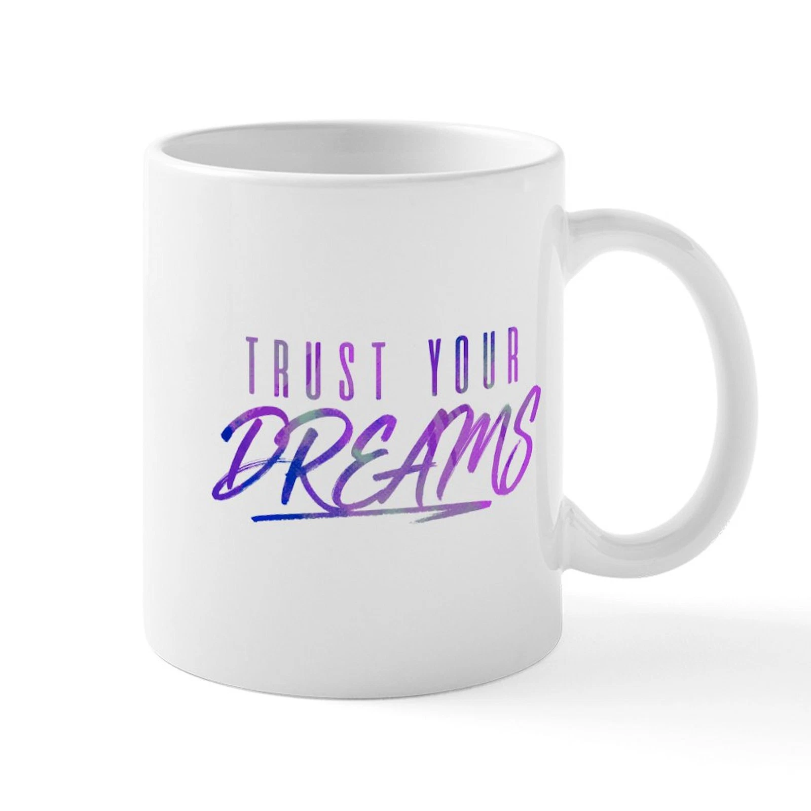 Believe in Your Dreams 11 oz Ceramic Coffee Mug  