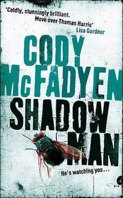 Shadow Man - Paperback By Cody Mcfadyen - GOOD