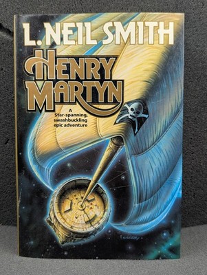 Henry Martyn by L. Neil Smith First Edition Hardcover Dust Jacket Scifi Tor 1989
