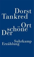 Der sch�ne Ort: Erz�hlung by Tankred Dorst | Book | condition very good