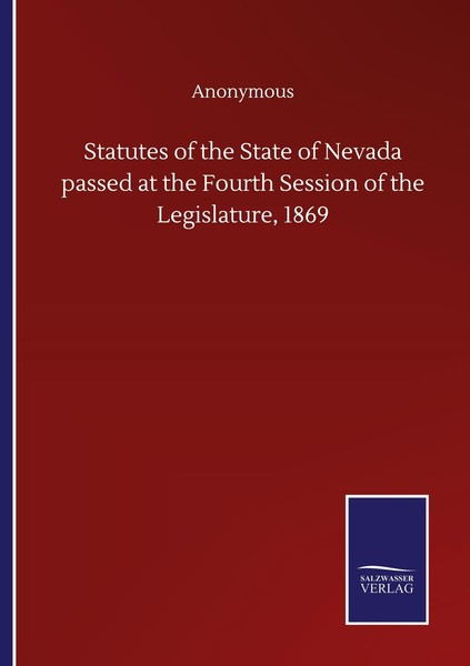 Statutes Of The State Of Nevada Passed At The Fourth Session Of The Legislature,-image