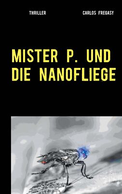 Mister P. und die Nanofliege (Buch)